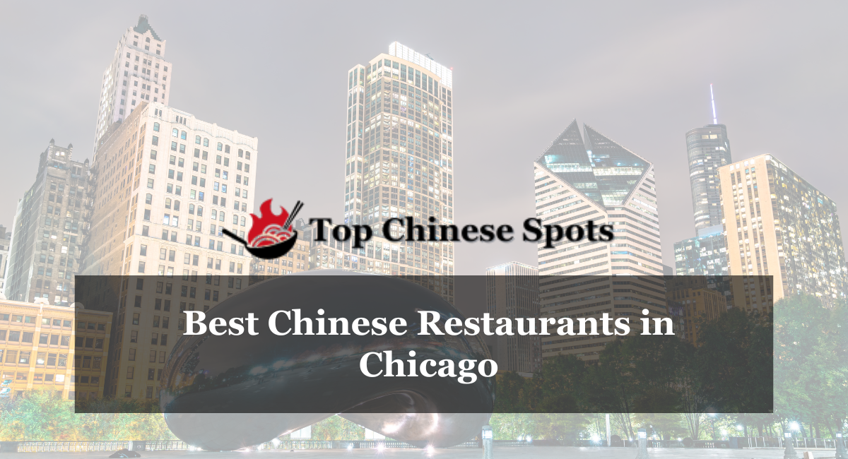 BEST CHINESE RESTAURANTS IN CHICAGO