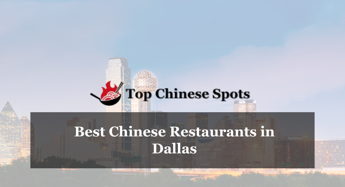 Best Chinese Restaurants in Dallas
